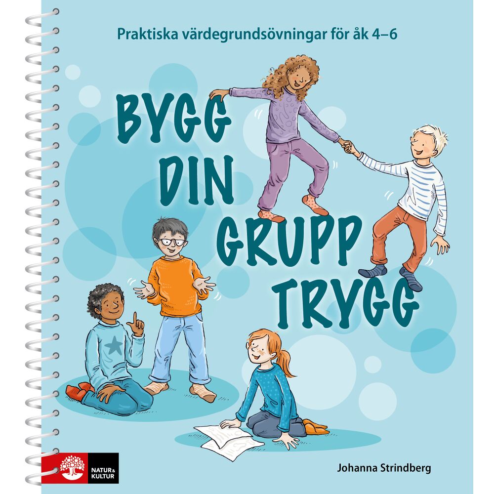 Johanna Strindberg Bygg din grupp trygg åk 4-6 - Praktiska värdegrundsövningar (bok)