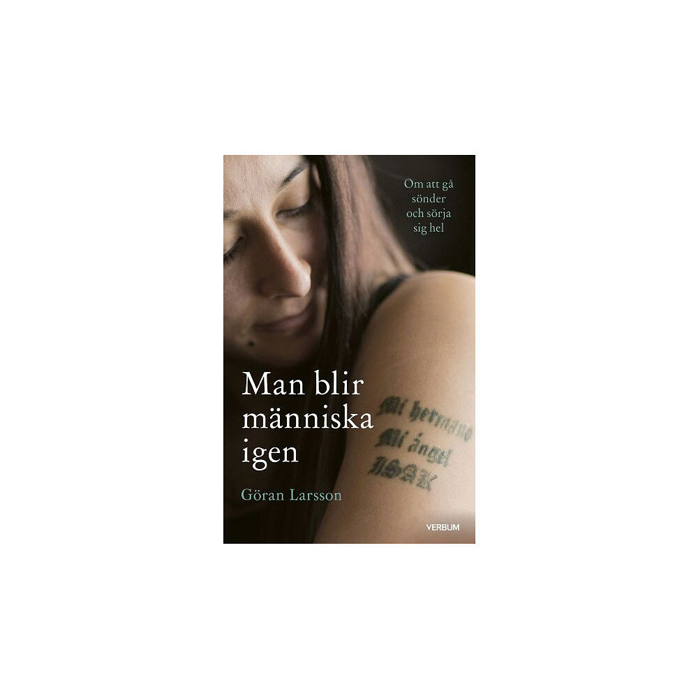 Göran Larsson Man blir människa igen : om att gå sönder och sörja sig hel (bok, kartonnage)