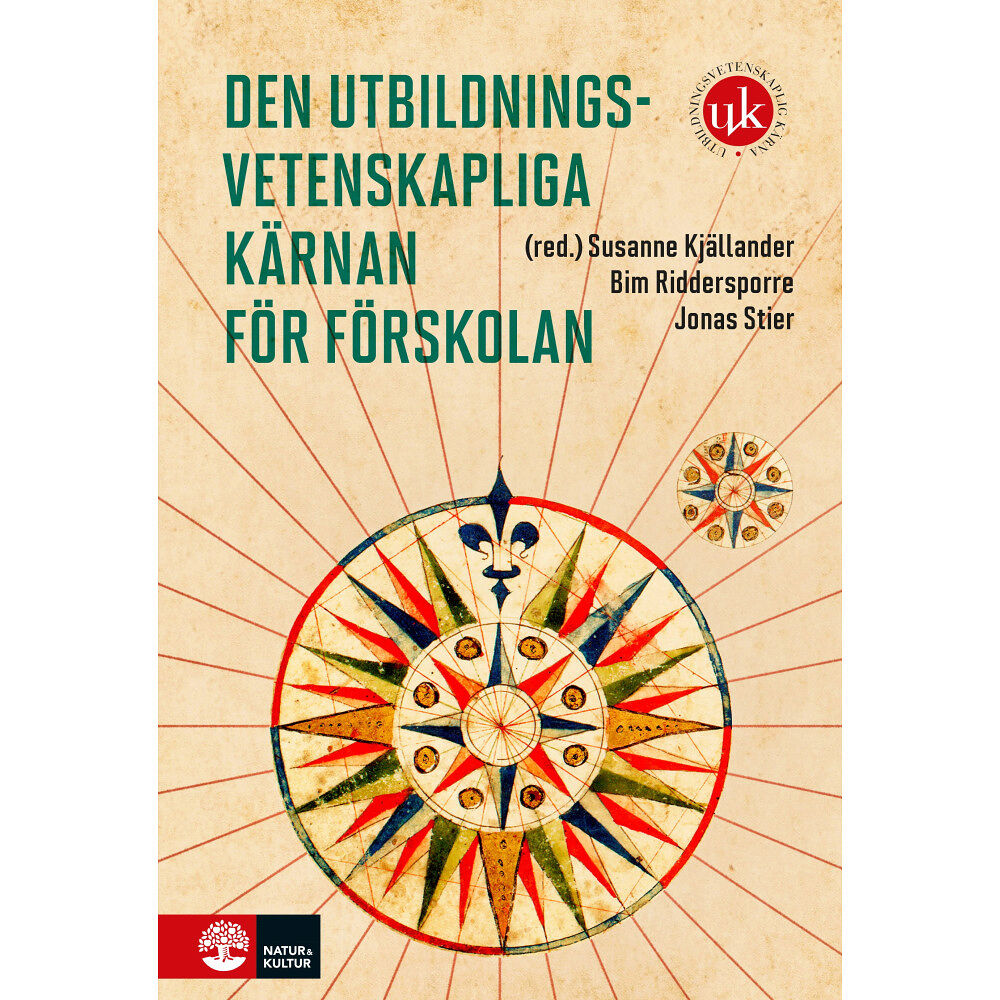 Natur & Kultur Läromedel och Akademi Den utbildningsvetenskapliga kärnan för förskolan (bok, flexband)