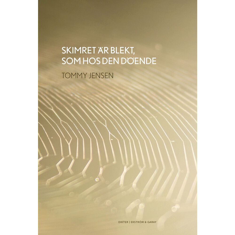 Tommy Jensen Skimret är blekt, som hos den döende (bok, danskt band)