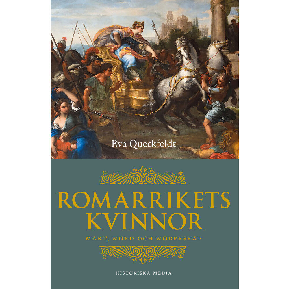 Eva Queckfeldt Romarrikets kvinnor : makt, mord och moderskap (inbunden)