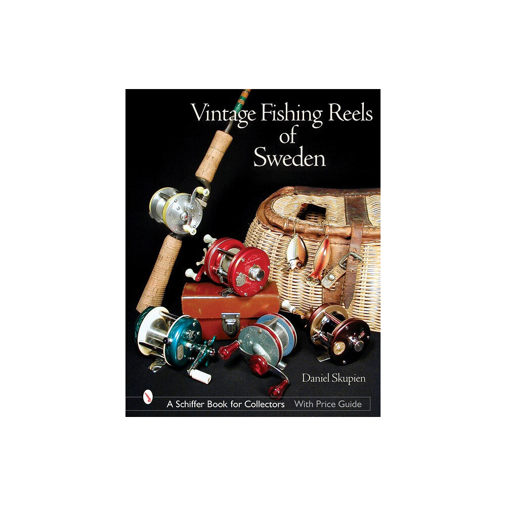 Daniel Skupien Vintage fishing reels of sweden (inbunden, eng)