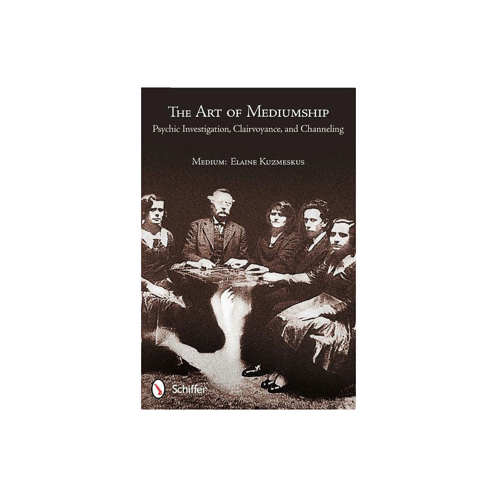 Elaine Kuzmeskus The Art of Mediumship: Psychic Investigation, Clairvoyance, and Channeling (häftad, eng)