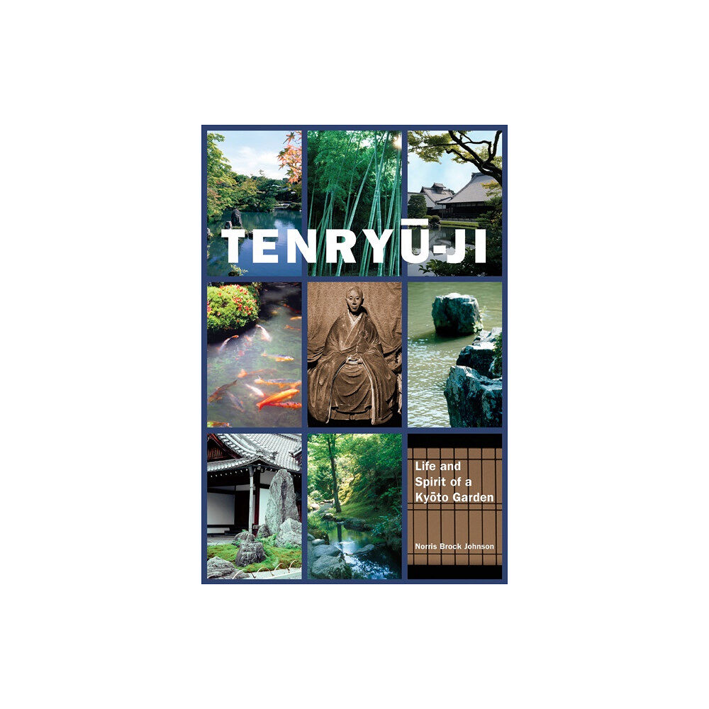 Bradley's Books Clearance Tenryu-ji: Life and Spirit of a Kyoto Garden (inbunden, eng)