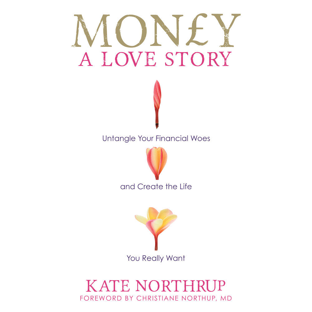 Kate Northrup Money, a love story - untangle your financial woes and create the life you (häftad, eng)