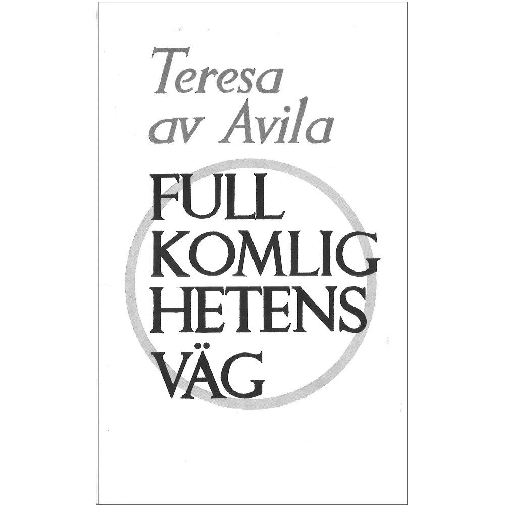 Teresa av Avila Fullkomlighetens väg (häftad)