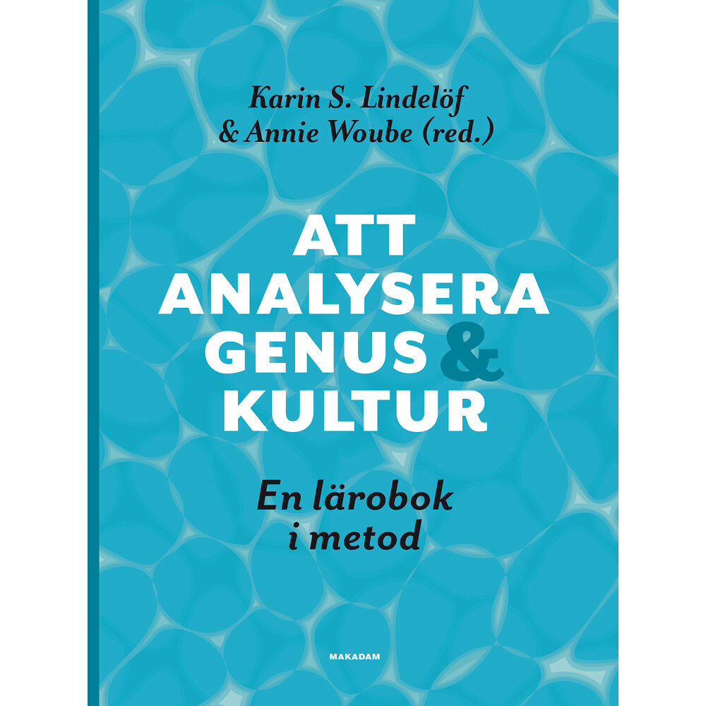 Karin S. Lindelöf Att analysera genus och kultur : en lärobok i metod (bok, danskt band)