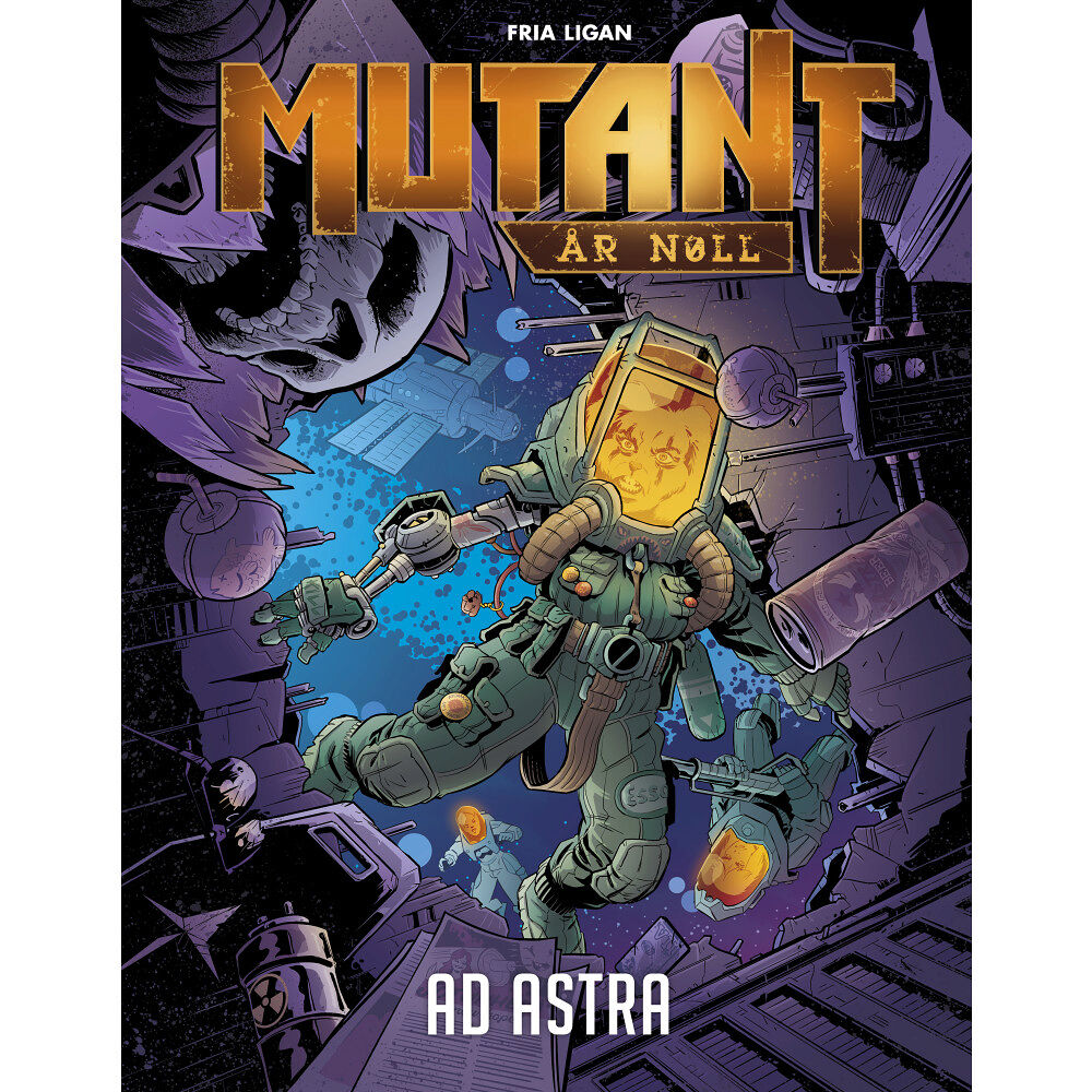 Fria Ligan Mutant: År Noll : Ad Astra (inbunden)