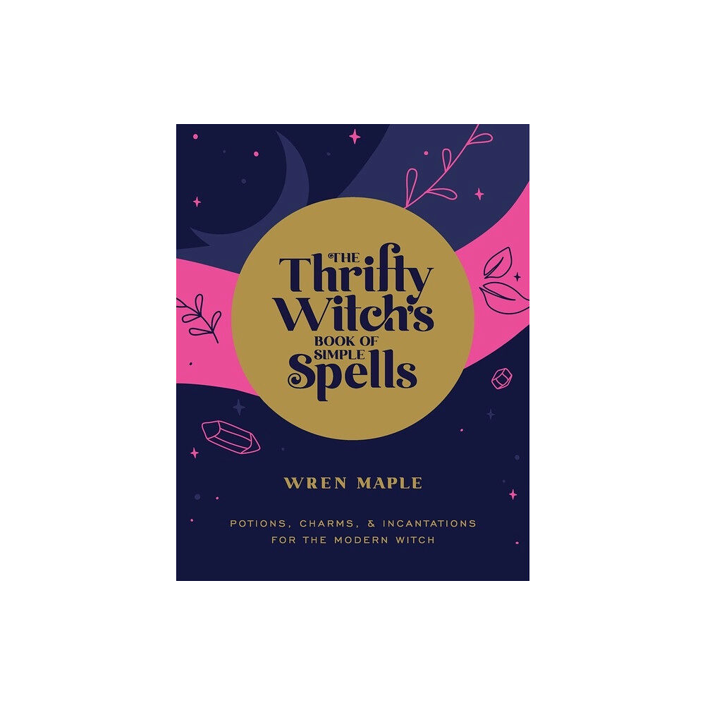 Wren Maple The Thrifty Witch's Book of Simple Spell P (häftad, eng)