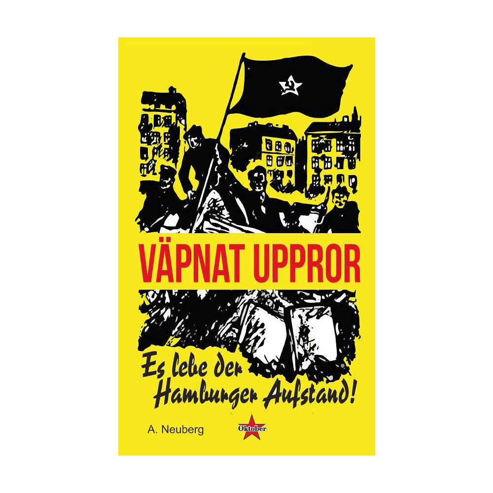 A. Neuberg Det väpnade upproret (häftad)