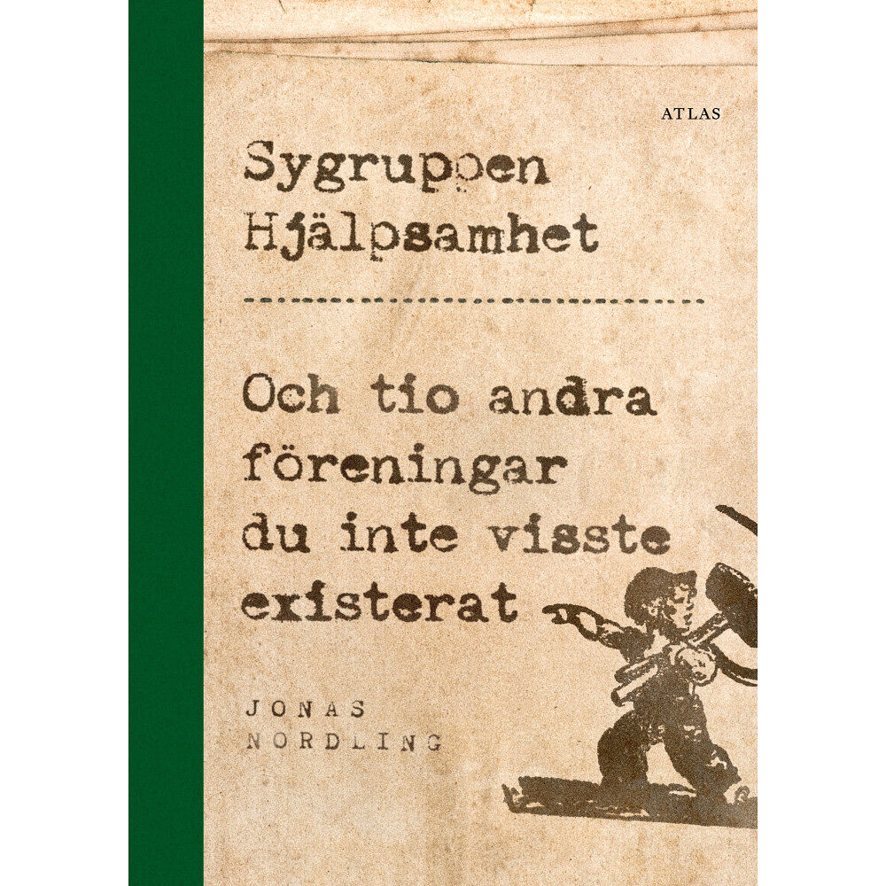 Jonas Nordling Sygruppen Hjälpsamhet : och tio andra föreningar du inte visste existerat (bok, danskt band)