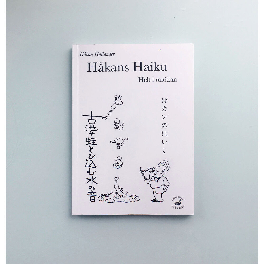 Håkan Hallander Håkans haiku : helt i onödan (häftad)