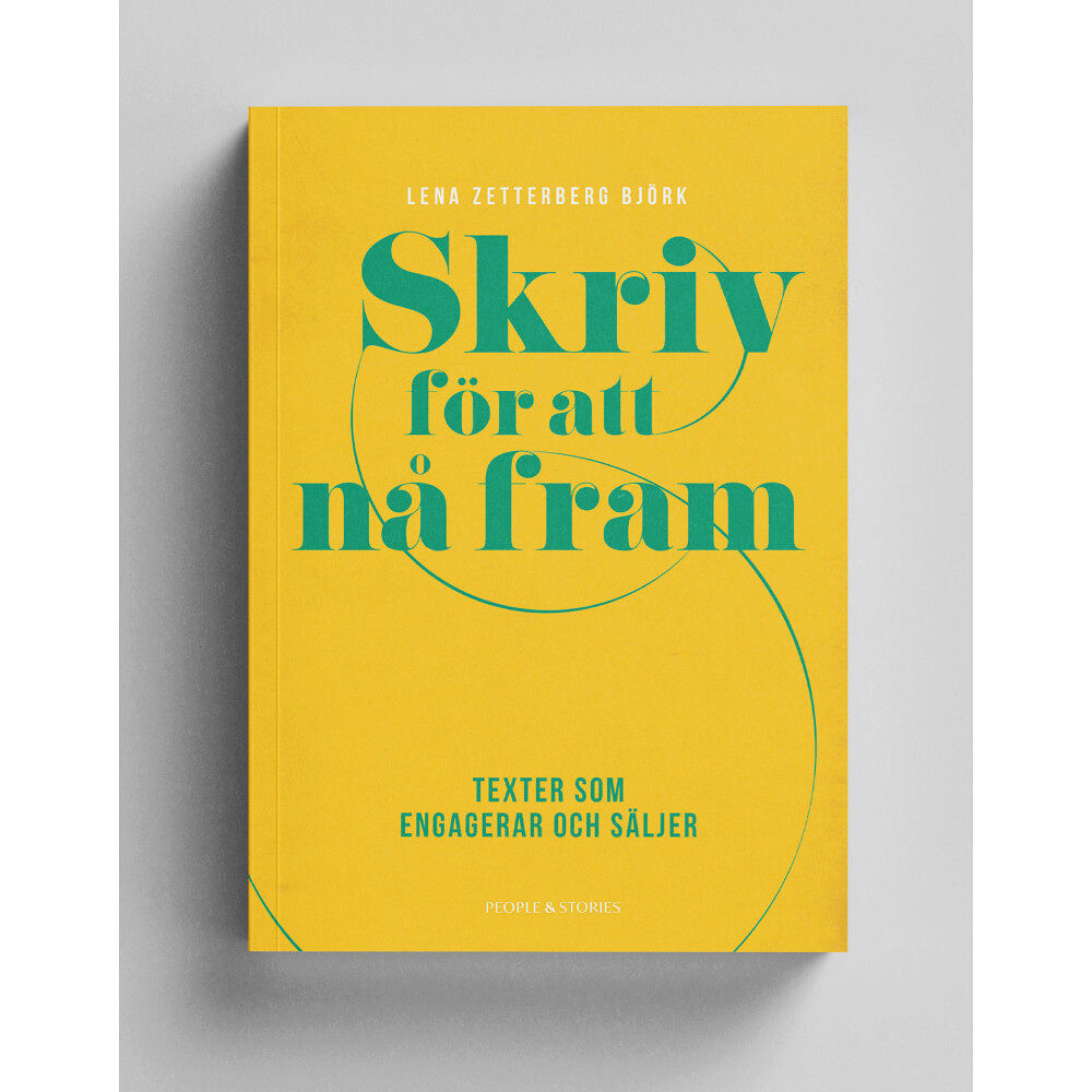 Lena Zetterberg Björk Skriv för att nå fram : texter som engagerar och säljer (bok, danskt band)