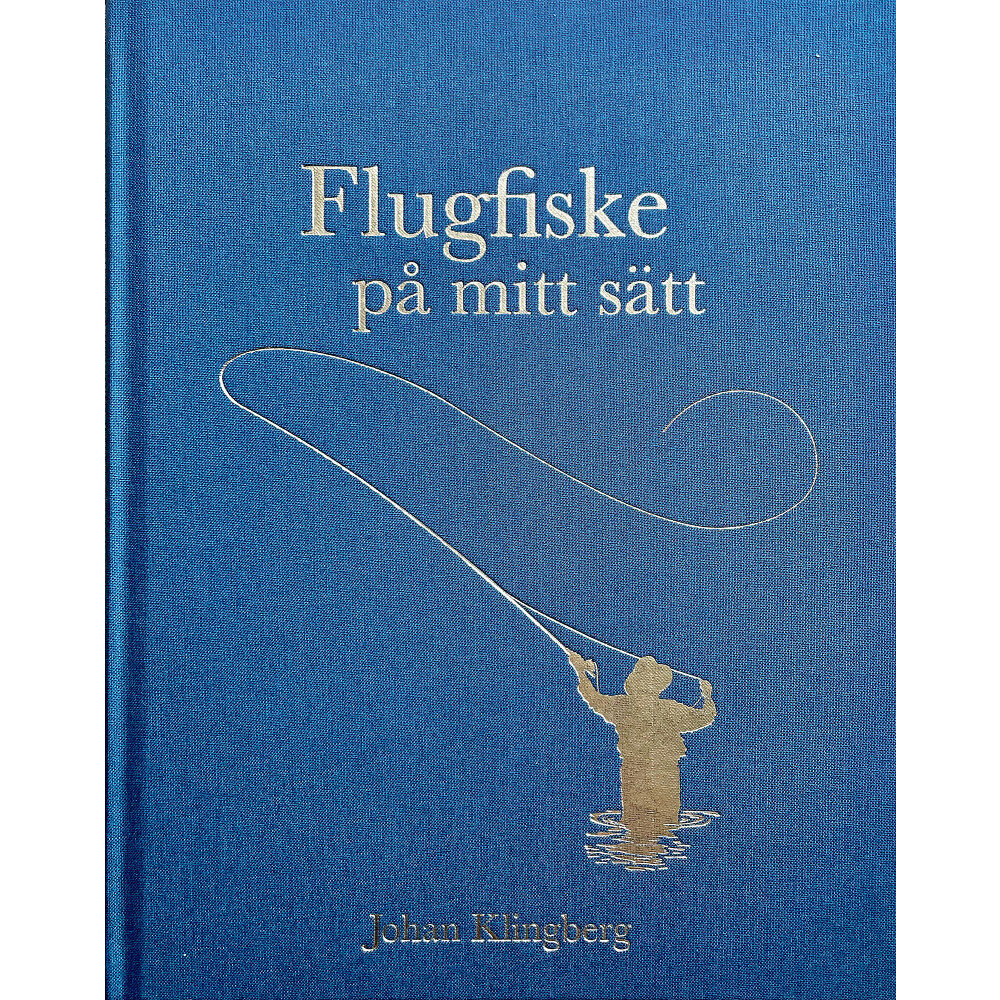 Bokförlaget Settern Flugfiske på mitt sätt (bibliofilutgåva) (bok, klotband)