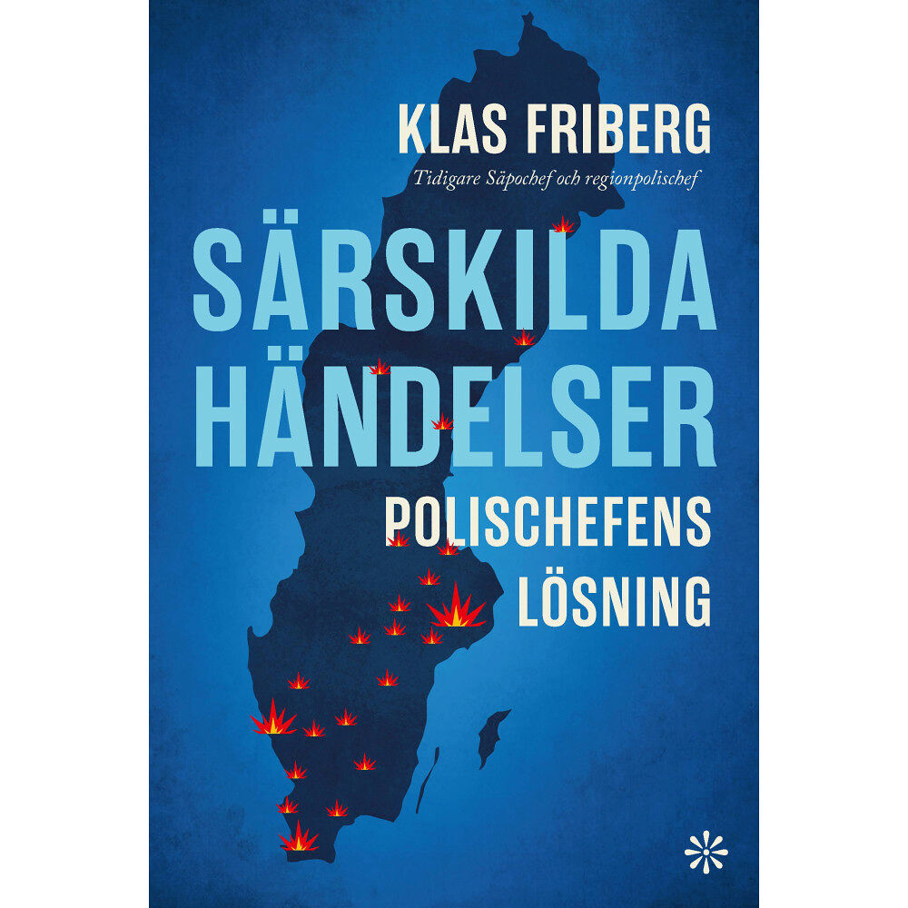 Klas Friberg Särskilda händelser : polischefens lösning (inbunden)