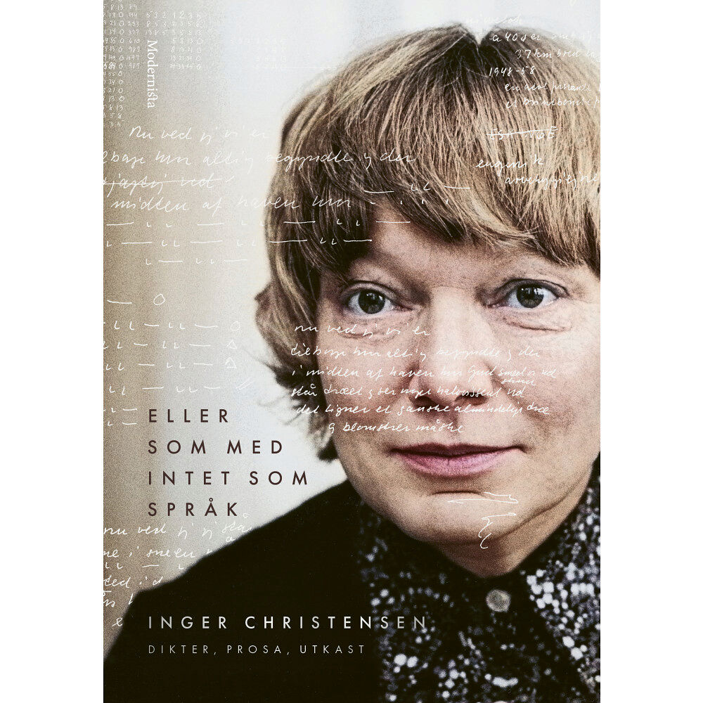 Inger Christensen Eller som med intet som språk: dikter, prosa, utkast (inbunden)