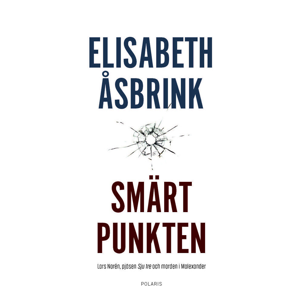 Elisabeth Åsbrink Smärtpunkten : Lars Norén, pjäsen Sju tre och morden i Malexander (pocket)