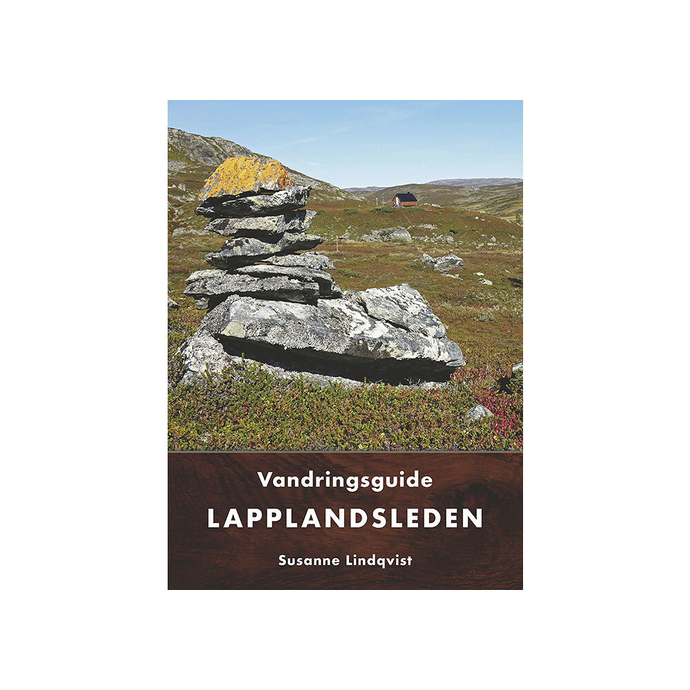 Susanne Lindqvidst Lapplandsleden : vandringsguide (häftad)