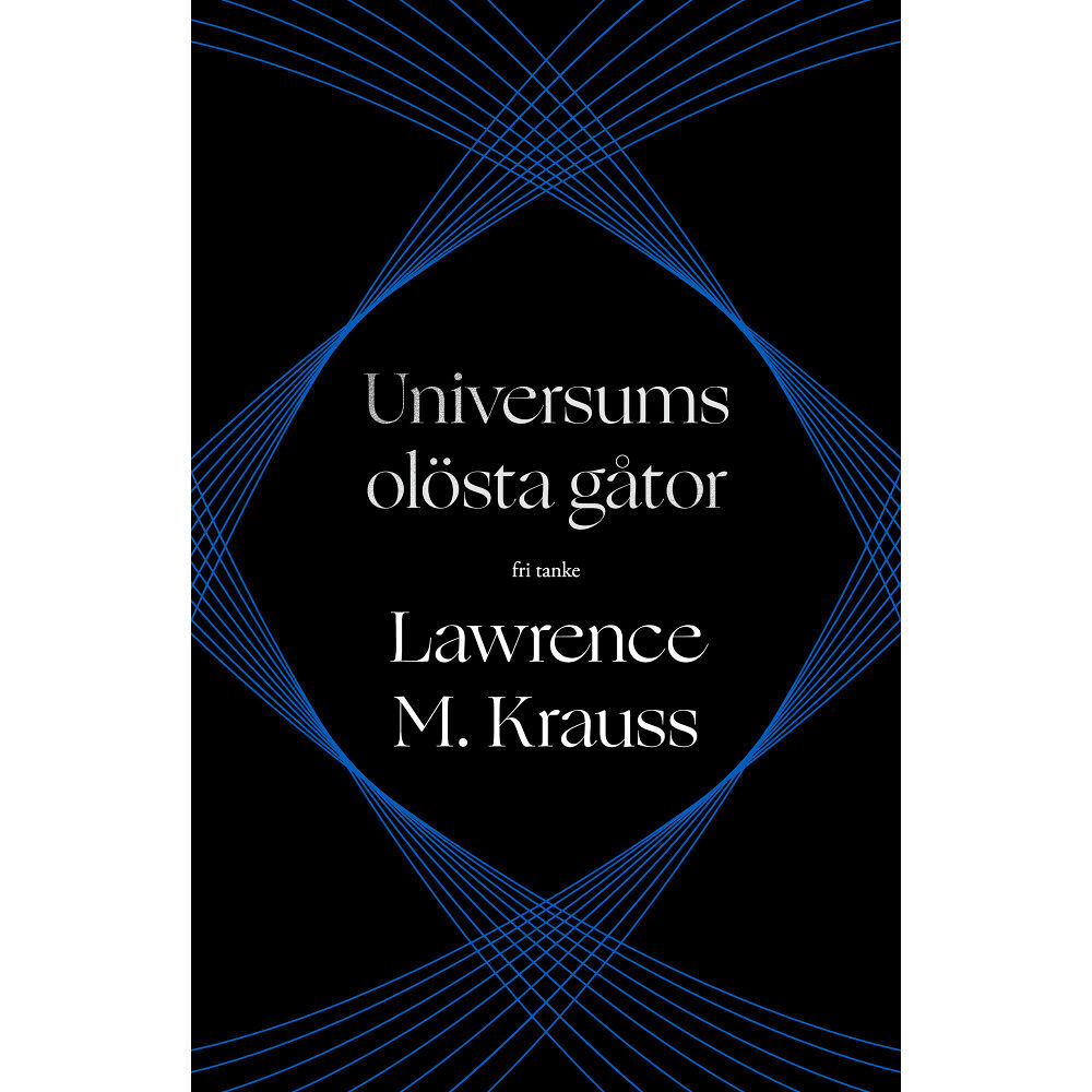 Lawrence M. Krauss Universums olösta gåtor (inbunden)