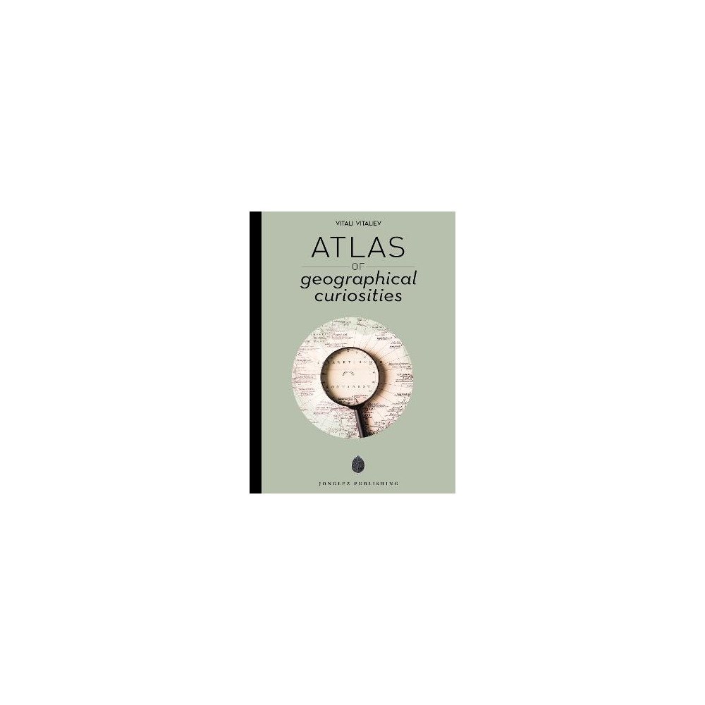 Vitali Vitaliev Atlas of Geographical Curiosities (inbunden, eng)