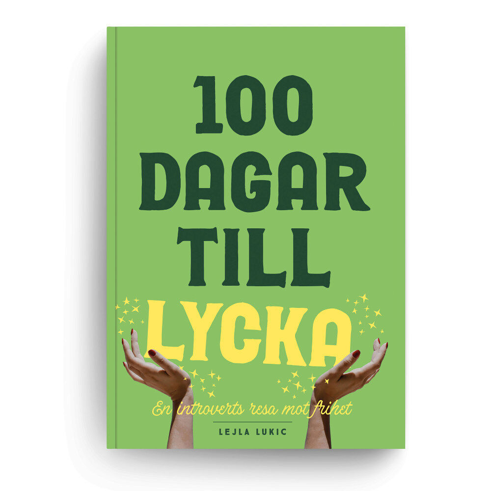 Lejla Lukic 100 dagar till lycka : en introverts resa mot frihet (bok, danskt band)