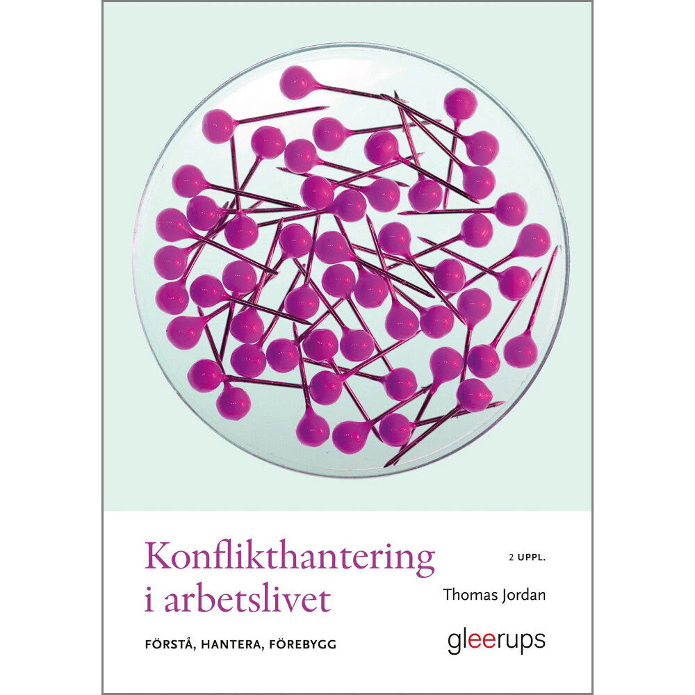 Thomas Jordan Konflikthantering i arbetslivet : förstå, hantera, förebygg (häftad)