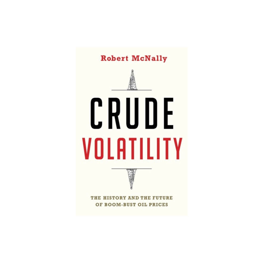 Columbia university press Crude Volatility (inbunden, eng)