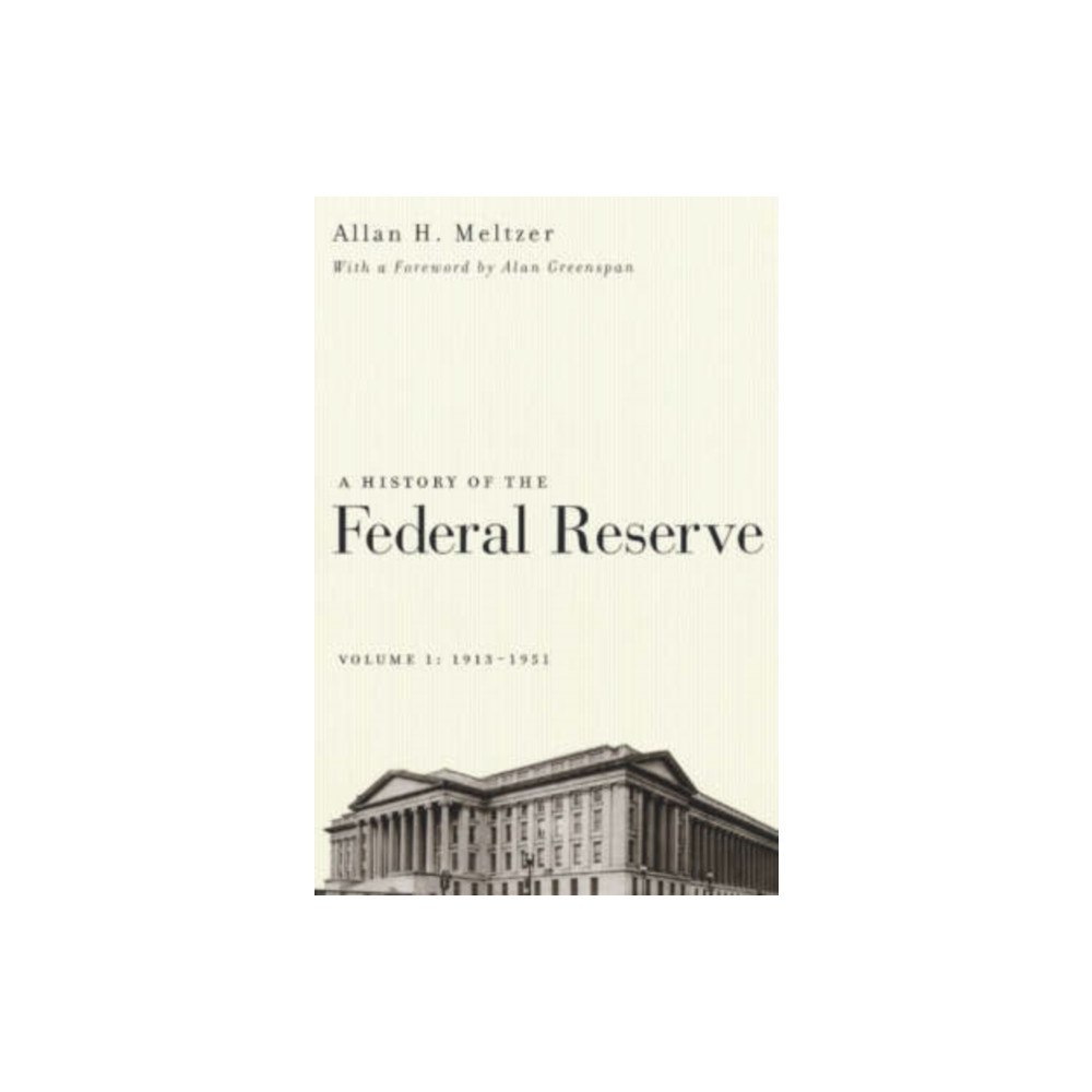 The university of chicago press A History of the Federal Reserve, Volume 1: 1913 - 1951 (häftad, eng)