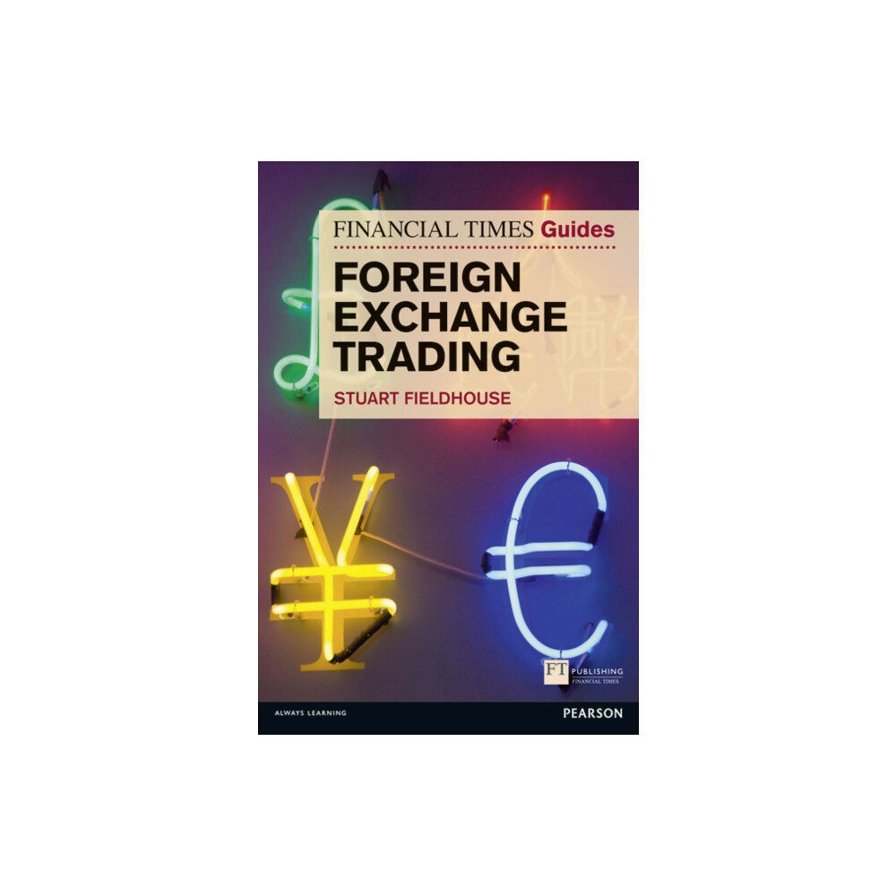 Pearson Education Limited Financial Times Guide to Foreign Exchange Trading, The (häftad, eng)