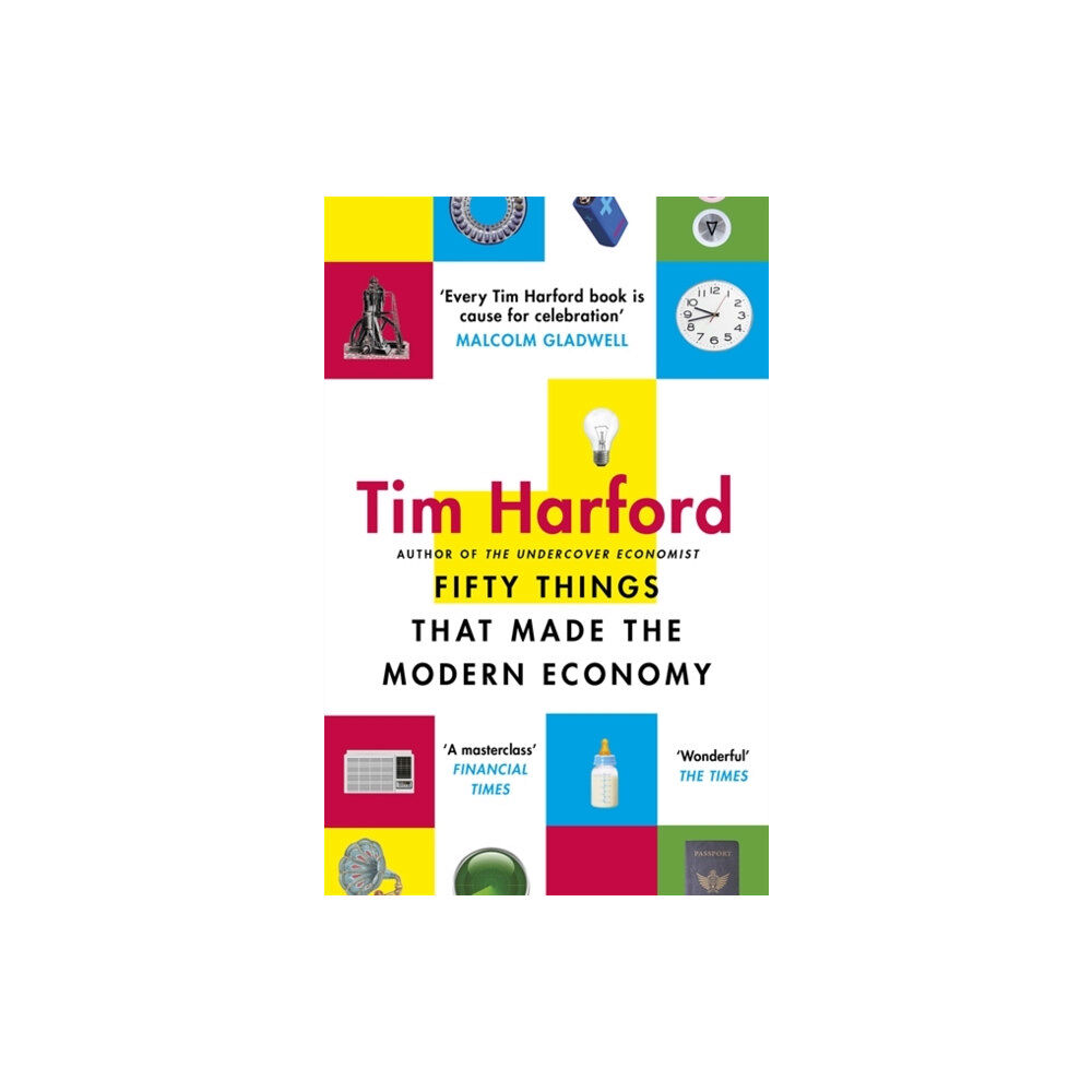 Little, Brown Book Group Fifty Things that Made the Modern Economy (häftad, eng)