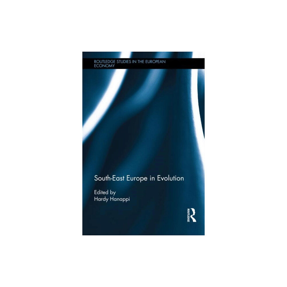 Taylor & francis ltd South-East Europe in Evolution (inbunden, eng)