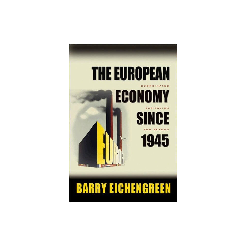 Princeton University Press The European Economy since 1945 (häftad, eng)