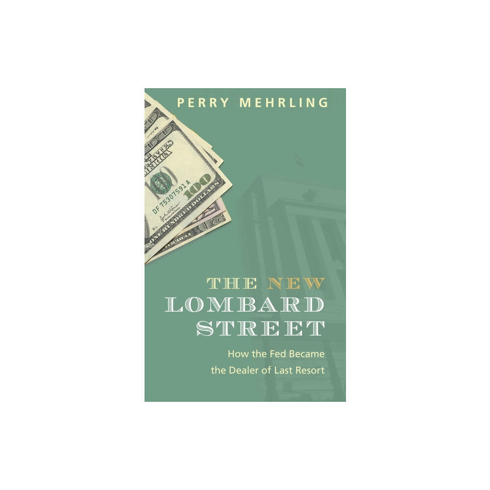 Princeton University Press The New Lombard Street (inbunden, eng)