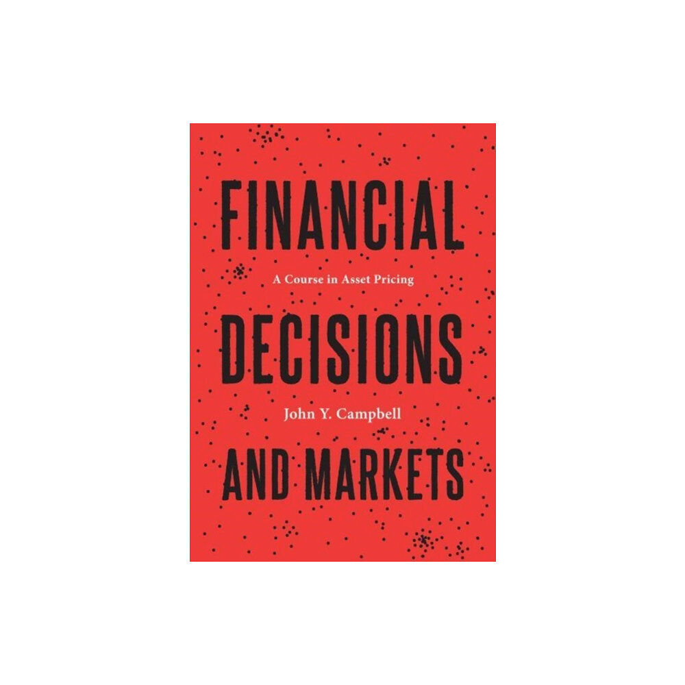 Princeton University Press Financial Decisions and Markets (inbunden, eng)