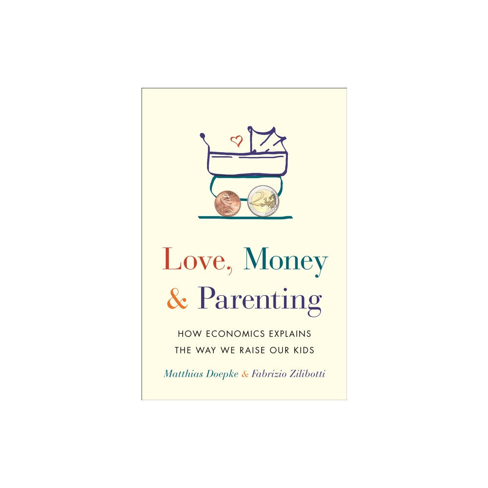 Princeton University Press Love, Money, and Parenting (inbunden, eng)