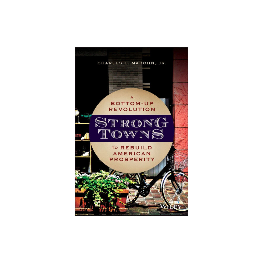 John Wiley & Sons Inc Strong Towns (inbunden, eng)