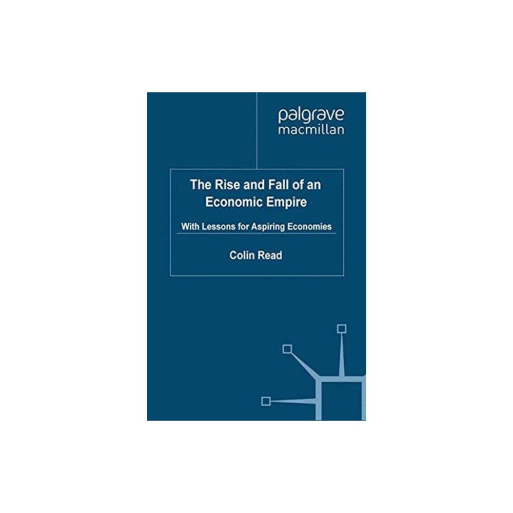 Palgrave macmillan The Rise and Fall of an Economic Empire (häftad, eng)