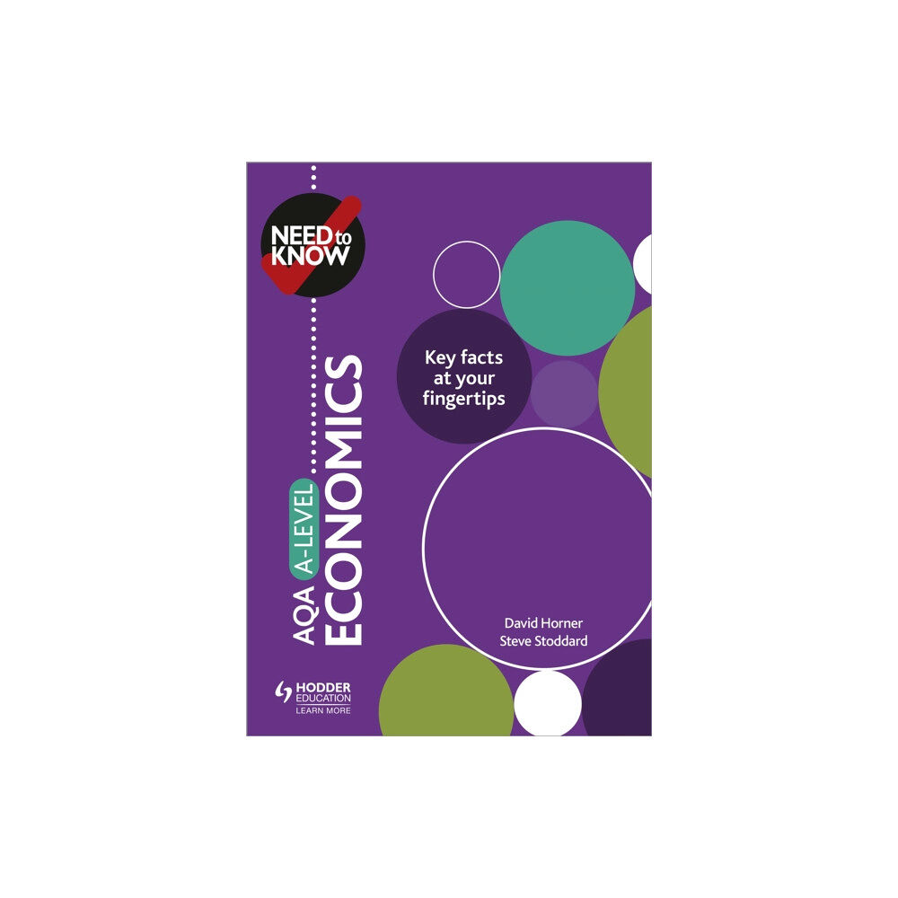 Hachette Learning Need to Know: AQA A-level Economics (häftad, eng)
