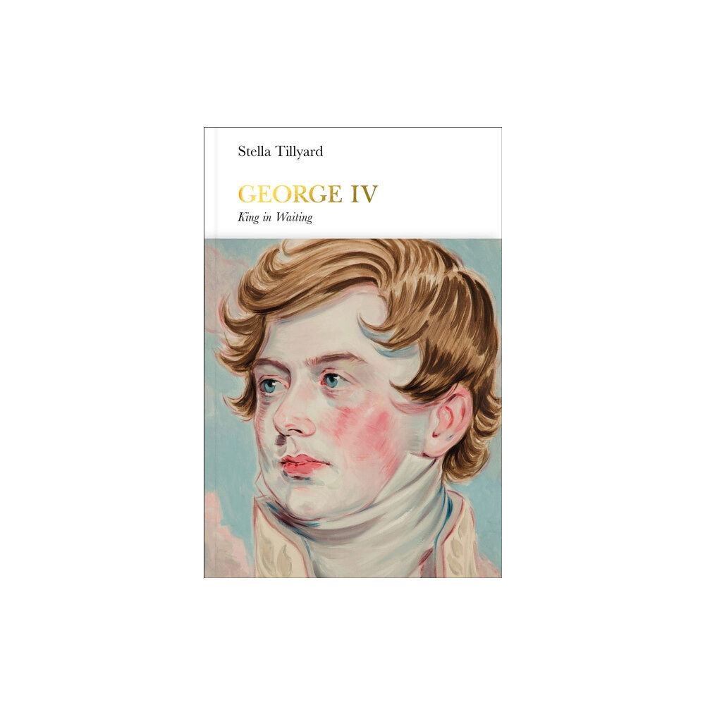 Penguin books ltd George IV (Penguin Monarchs) (inbunden, eng)