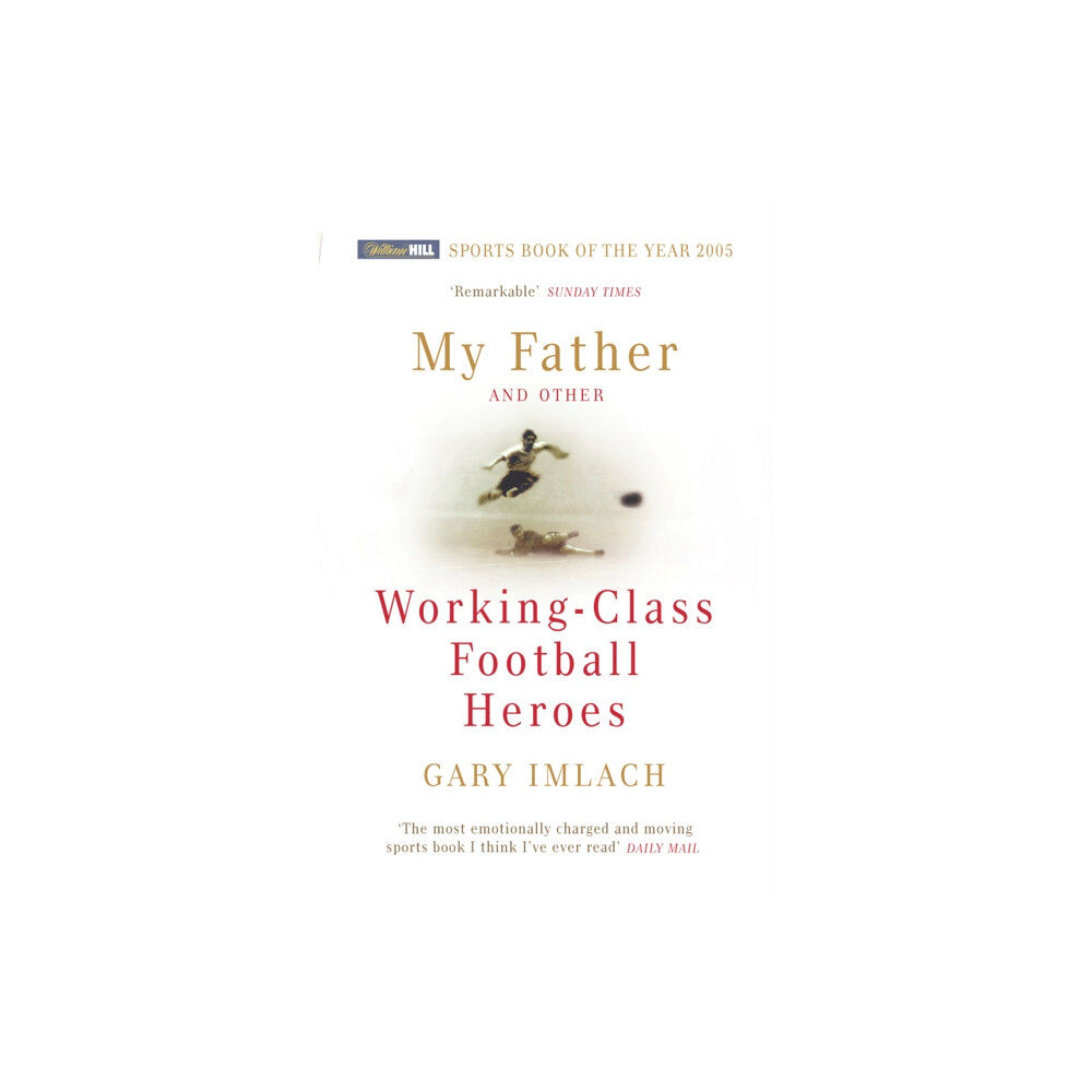 Vintage Publishing My Father And Other Working Class Football Heroes (häftad, eng)