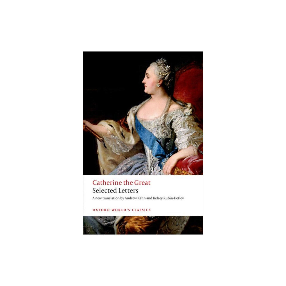 Oxford University Press Catherine the Great: Selected Letters (häftad, eng)