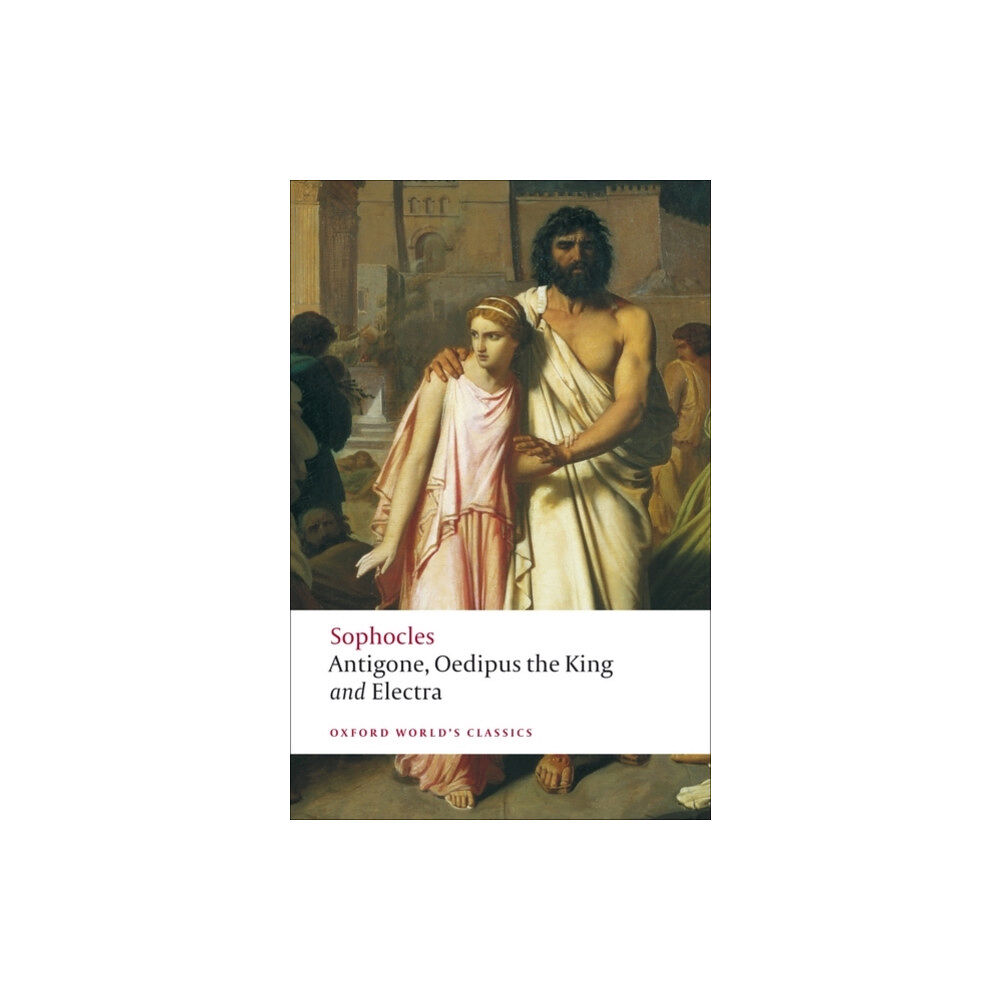 Oxford University Press Antigone; Oedipus the King; Electra (häftad, eng)