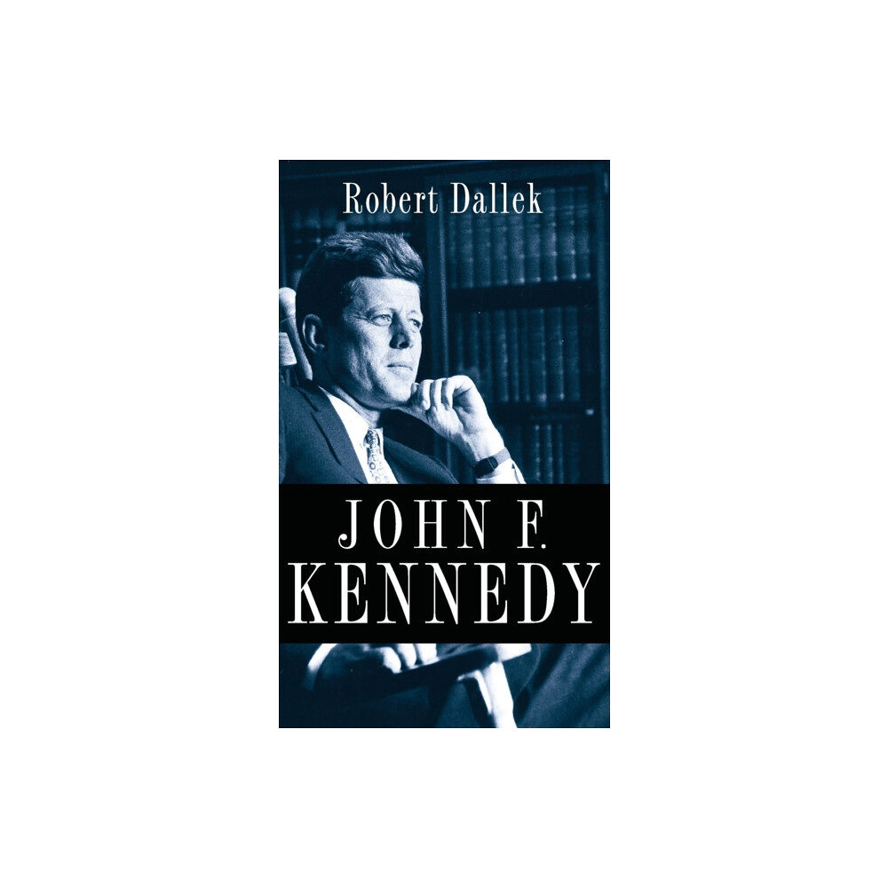 Oxford University Press Inc John F. Kennedy (inbunden, eng)