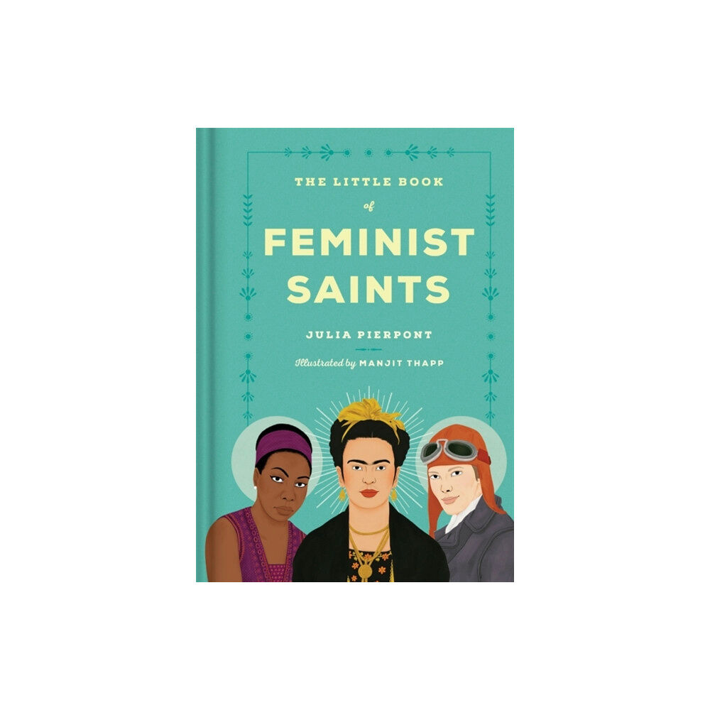 Little, Brown Book Group The Little Book of Feminist Saints (inbunden, eng)