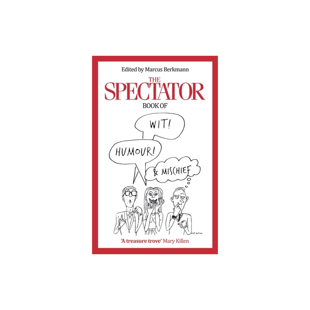 Little, Brown Book Group The Spectator Book of Wit, Humour and Mischief (häftad, eng)