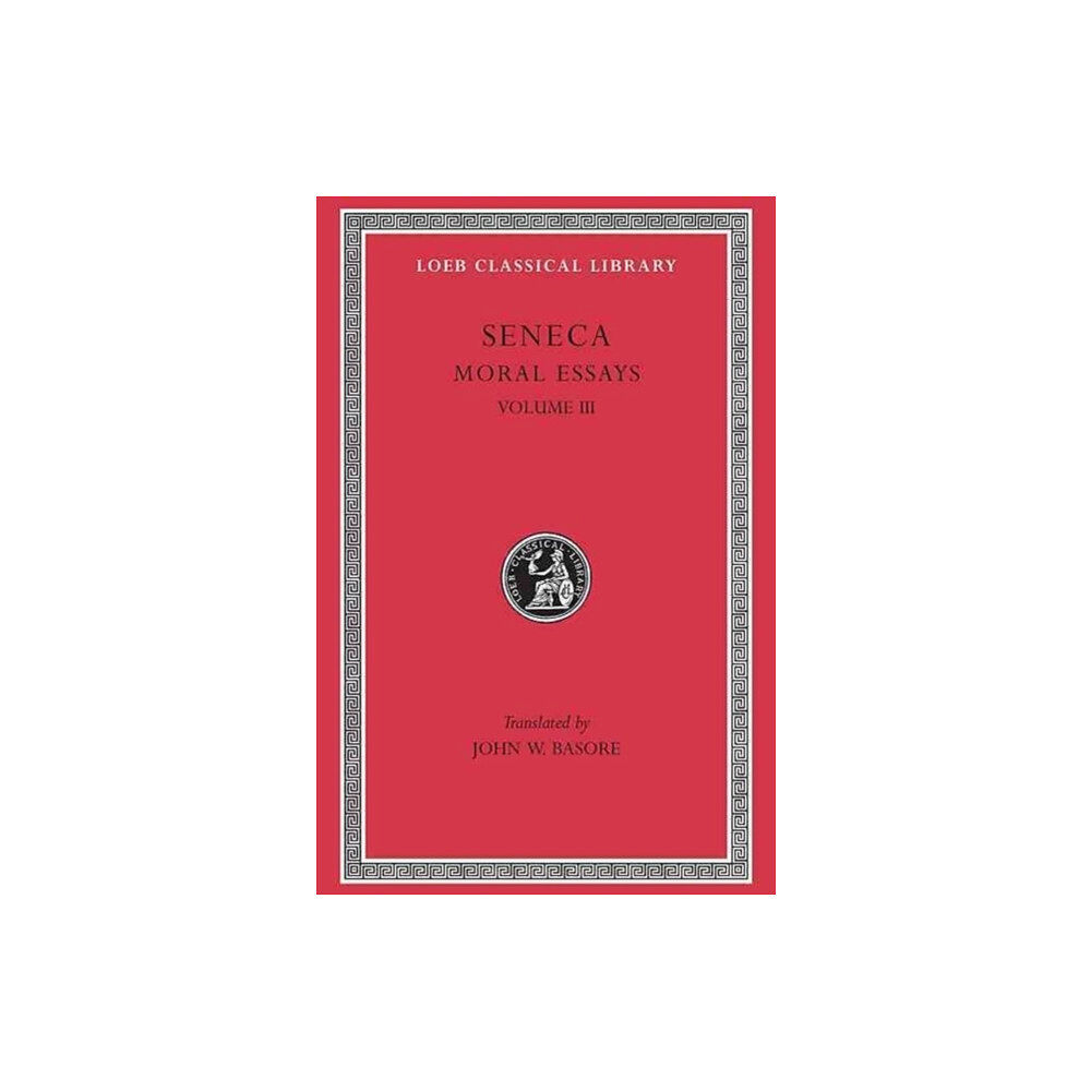 Harvard university press Moral Essays, Volume III (inbunden, eng)