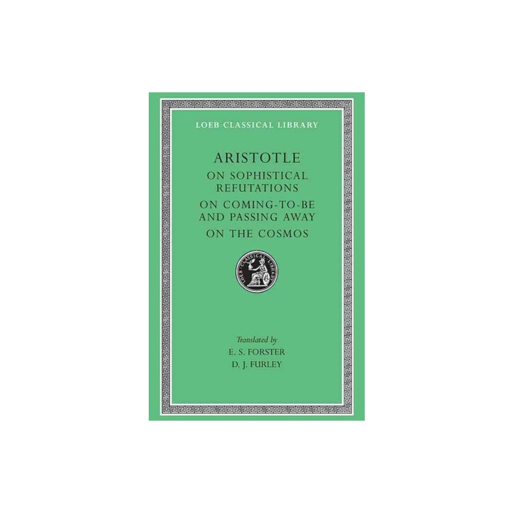 Harvard university press On Sophistical Refutations. On Coming-To-Be and Passing Away. On the Cosmos (inbunden, eng)