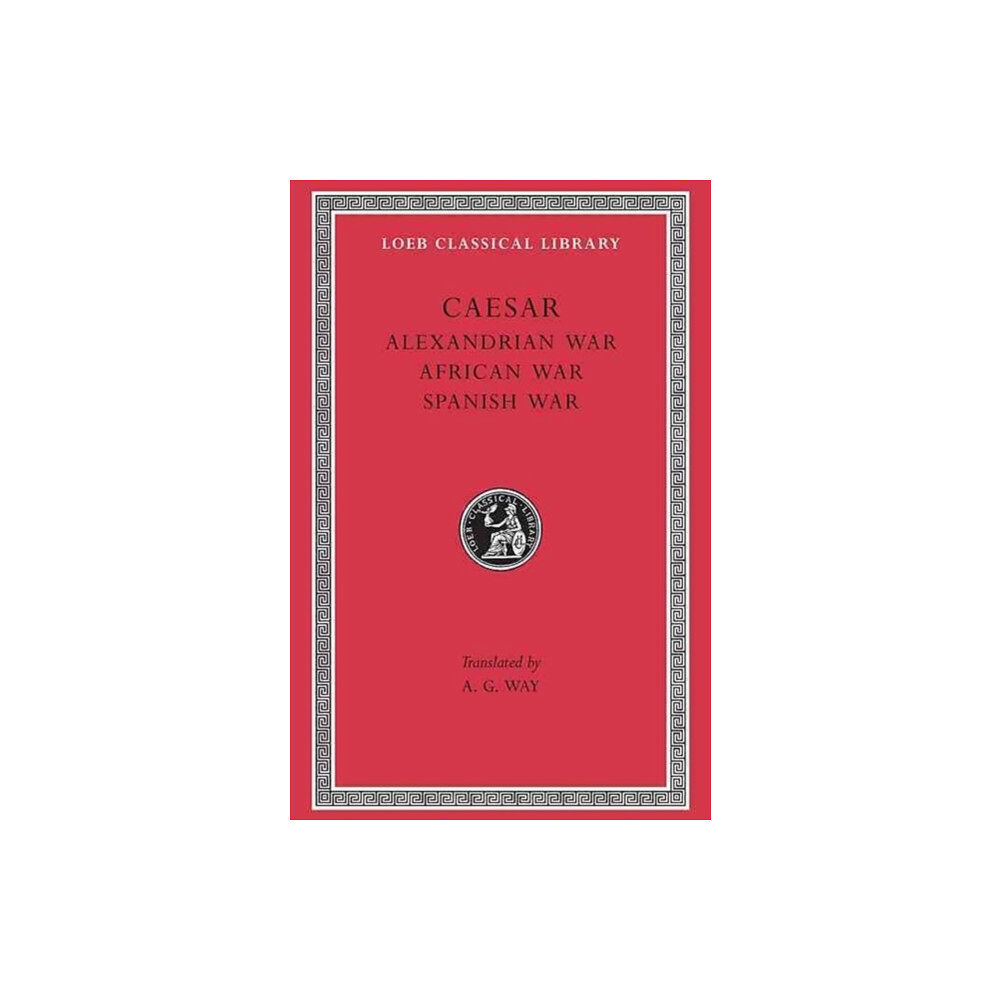 Harvard university press Alexandrian War. African War. Spanish War (inbunden, eng)