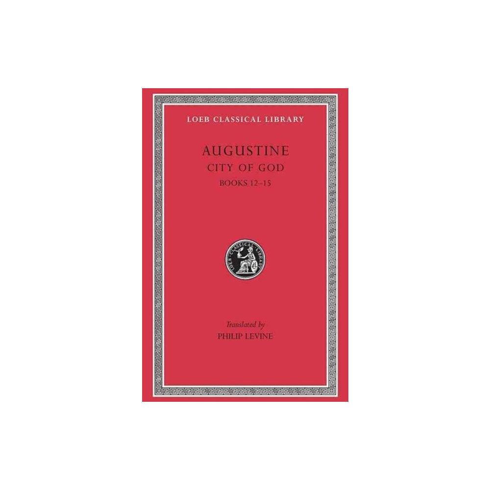 Harvard university press City of God, Volume IV – Books 12–15 (Latin) (inbunden, eng)