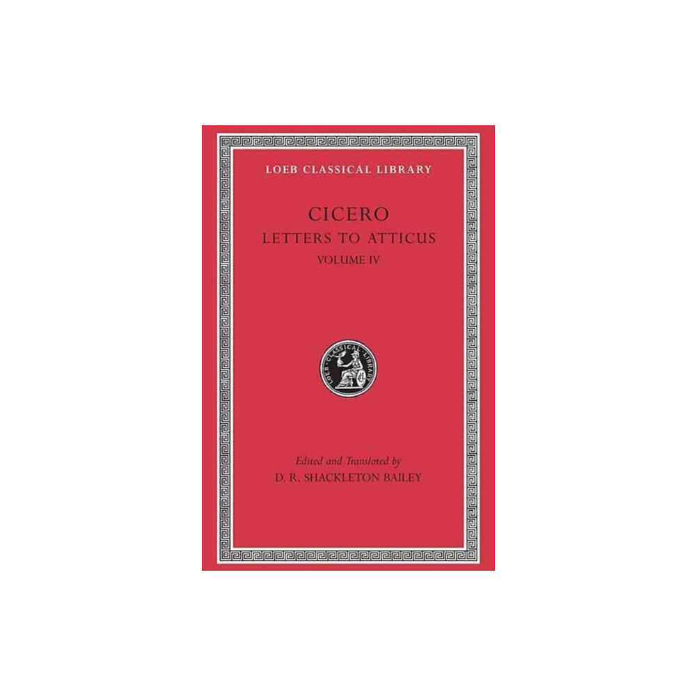 Harvard university press Letters to Atticus, Volume IV (inbunden, eng)